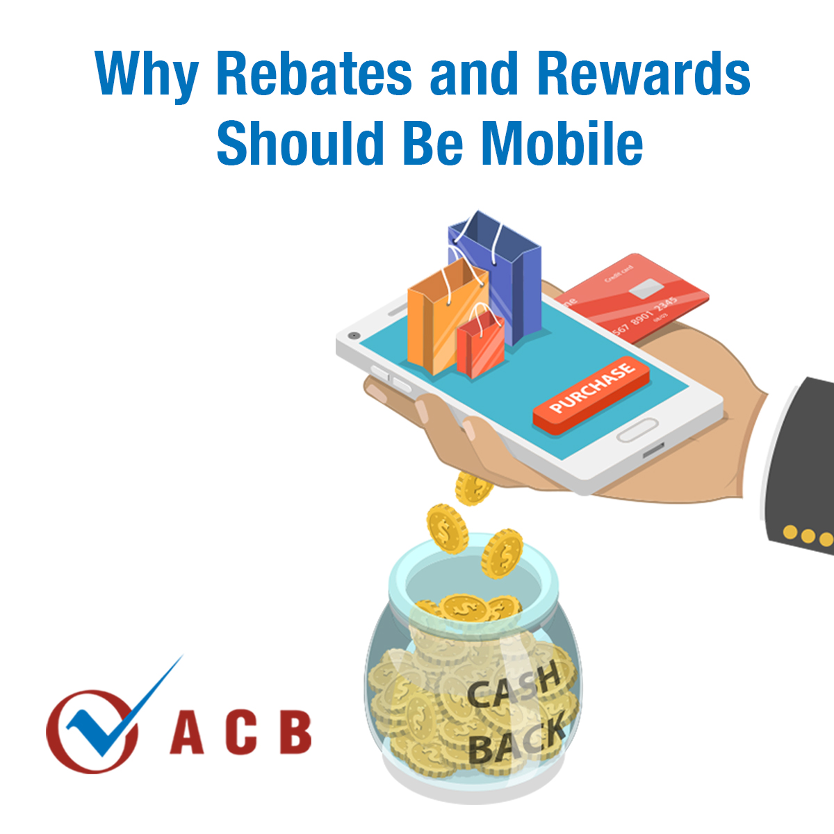 Rebate Evolution Why Rebates Rewards And Incentives Should Be Mobile